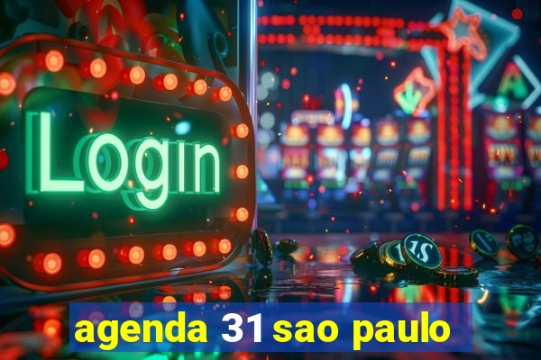 agenda 31 sao paulo